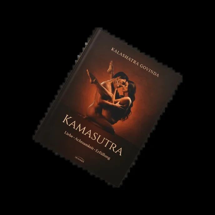 ‚Kamasutra: Liebe – Achtsamkeit – Erfüllung‘