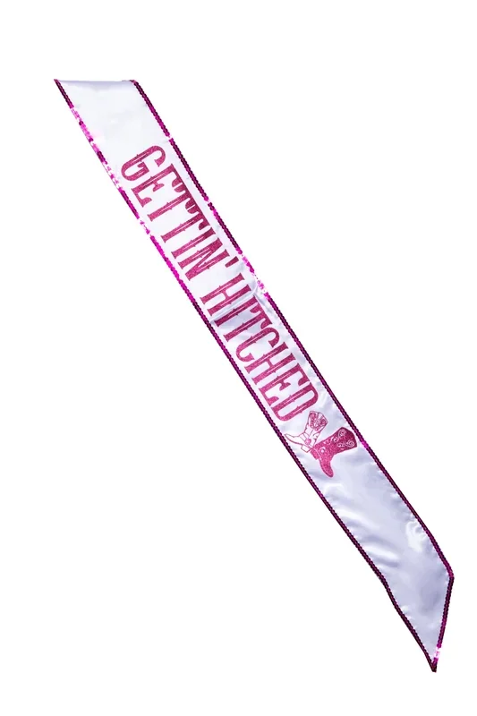 “Gettin’ Hitched” Sash