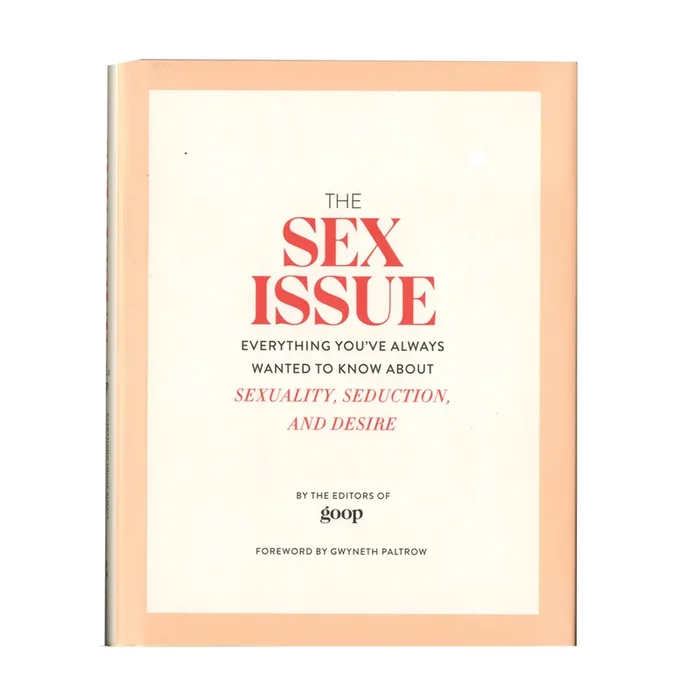 THE SEX ISSUE: Everything You’ve Always Wanted To Know About Sexuality, Seduction, and Desire