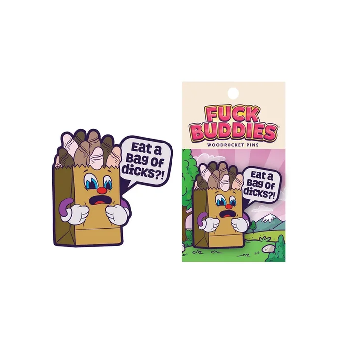 Wood Rocket Fuck Buddies Eat a Bag of Dicks Pin – Multi Color